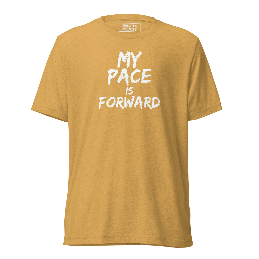 My Pace Is Forward t-shirt